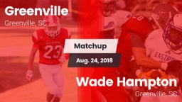 Matchup: Greenville High vs. Wade Hampton  2018