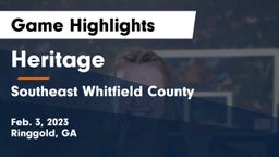 Heritage  vs Southeast Whitfield County Game Highlights - Feb. 3, 2023