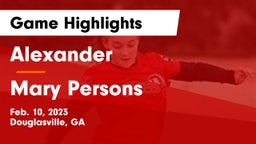 Alexander  vs Mary Persons Game Highlights - Feb. 10, 2023