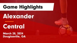 Alexander  vs Central  Game Highlights - March 28, 2024