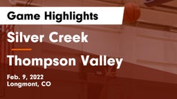 Silver Creek  vs Thompson Valley  Game Highlights - Feb. 9, 2022