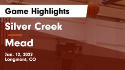 Silver Creek  vs Mead  Game Highlights - Jan. 12, 2022
