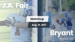 Matchup: J.A. Fair vs. Bryant  2017