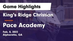 King's Ridge Christian  vs Pace Academy Game Highlights - Feb. 8, 2022
