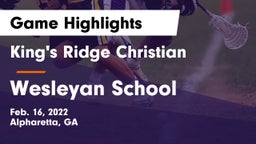 King's Ridge Christian  vs Wesleyan School Game Highlights - Feb. 16, 2022