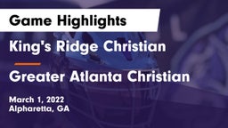 King's Ridge Christian  vs Greater Atlanta Christian Game Highlights - March 1, 2022