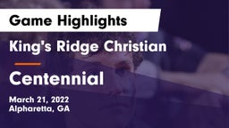 King's Ridge Christian  vs Centennial Game Highlights - March 21, 2022