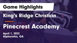 King's Ridge Christian  vs Pinecrest Academy  Game Highlights - April 1, 2022