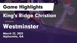 King's Ridge Christian  vs Westminster  Game Highlights - March 22, 2023