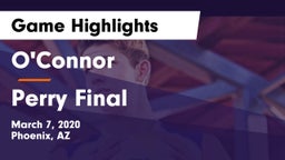 O'Connor  vs Perry Final Game Highlights - March 7, 2020