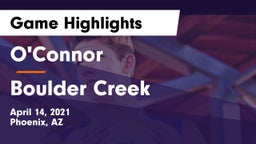 O'Connor  vs Boulder Creek  Game Highlights - April 14, 2021