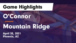 O'Connor  vs Mountain Ridge Game Highlights - April 20, 2021