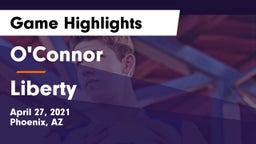 O'Connor  vs Liberty  Game Highlights - April 27, 2021