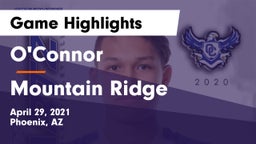 O'Connor  vs Mountain Ridge Game Highlights - April 29, 2021