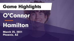 O'Connor  vs Hamilton  Game Highlights - March 25, 2021