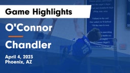O'Connor  vs Chandler  Game Highlights - April 4, 2023