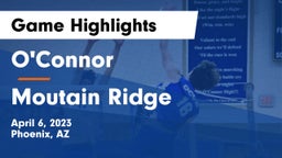 O'Connor  vs Moutain Ridge Game Highlights - April 6, 2023