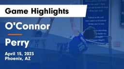 O'Connor  vs Perry Game Highlights - April 15, 2023
