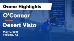 O'Connor  vs Desert Vista Game Highlights - May 5, 2023