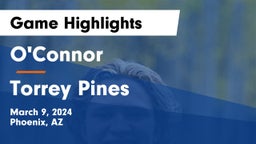 O'Connor  vs Torrey Pines Game Highlights - March 9, 2024