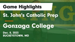 St. John's Catholic Prep  vs Gonzaga College  Game Highlights - Dec. 8, 2023