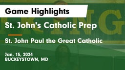 St. John's Catholic Prep  vs  St. John Paul the Great Catholic  Game Highlights - Jan. 15, 2024