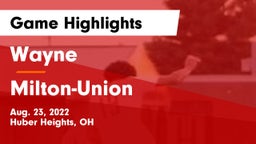 Wayne  vs Milton-Union  Game Highlights - Aug. 23, 2022