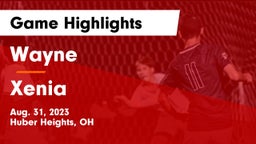 Wayne  vs Xenia  Game Highlights - Aug. 31, 2023