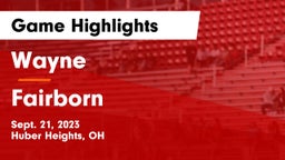 Wayne  vs Fairborn Game Highlights - Sept. 21, 2023
