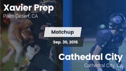 Matchup: Xavier Prep High vs. Cathedral City  2016