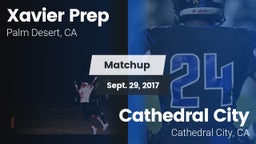 Matchup: Xavier Prep High vs. Cathedral City  2017