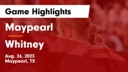 Maypearl  vs Whitney  Game Highlights - Aug. 26, 2023