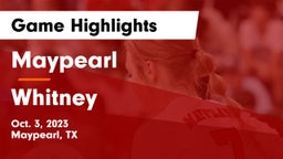 Maypearl  vs Whitney  Game Highlights - Oct. 3, 2023