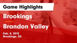 Brookings  vs Brandon Valley  Game Highlights - Feb. 8, 2018