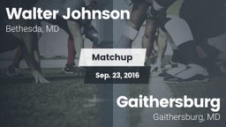 Matchup: Walter Johnson High vs. Gaithersburg  2016