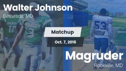 Matchup: Walter Johnson High vs. Magruder  2016