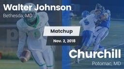 Matchup: Walter Johnson High vs. Churchill  2018