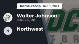 Recap: Walter Johnson  vs. Northwest 2021