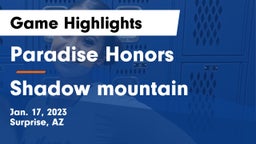 Paradise Honors  vs Shadow mountain  Game Highlights - Jan. 17, 2023