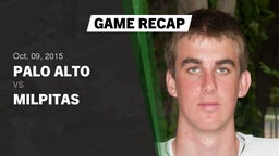 Recap: Palo Alto  vs. Milpitas  2015