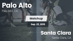 Matchup: Palo Alto High vs. Santa Clara  2016