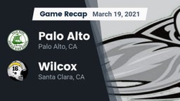 Recap: Palo Alto  vs. Wilcox  2021