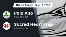 Recap: Palo Alto  vs. Sacred Heart Prep  2023