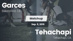 Matchup: Garces  vs. Tehachapi  2016