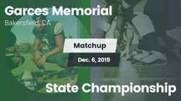 Matchup: Garces  vs. State Championship 2019