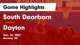 South Dearborn  vs Dayton  Game Highlights - Jan. 26, 2022