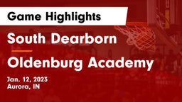 South Dearborn  vs Oldenburg Academy  Game Highlights - Jan. 12, 2023