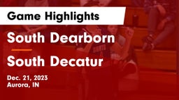 South Dearborn  vs South Decatur  Game Highlights - Dec. 21, 2023