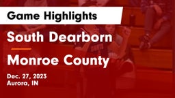 South Dearborn  vs Monroe County  Game Highlights - Dec. 27, 2023