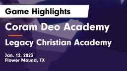 Coram Deo Academy  vs Legacy Christian Academy  Game Highlights - Jan. 12, 2023